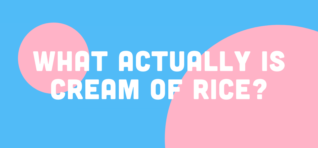 What is Cream of Rice? And is it healthy?
